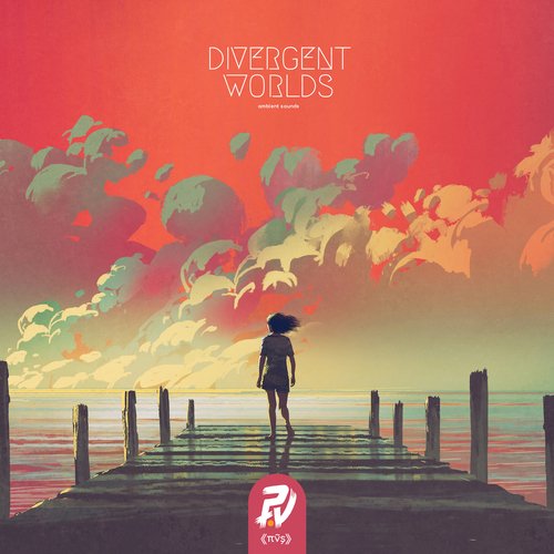 Divergent Worlds : Ambient Sounds