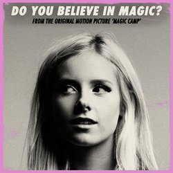Do You Believe In Magic? (From The Original Motion Picture "Magic Camp")