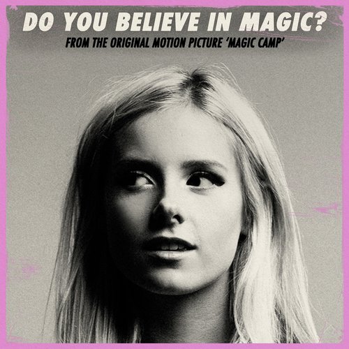 Do You Believe In Magic? (From The Original Motion Picture &quot;Magic Camp&quot;)_poster_image