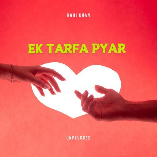 Ek Tarfa Pyar (Unplugged)