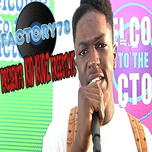 Factory78 Presents Kida Kudz Freestyle cover art