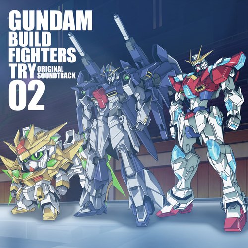 "GUNDAM BUILD FIGHTERS TRY" Original Motion Picture Soundtrack02_poster_image