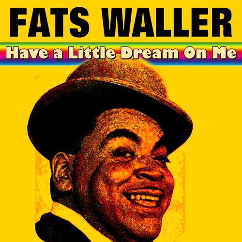 Have a Little Dream On Me (17 Wonderfull Hits And Tracks)