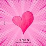 I Know