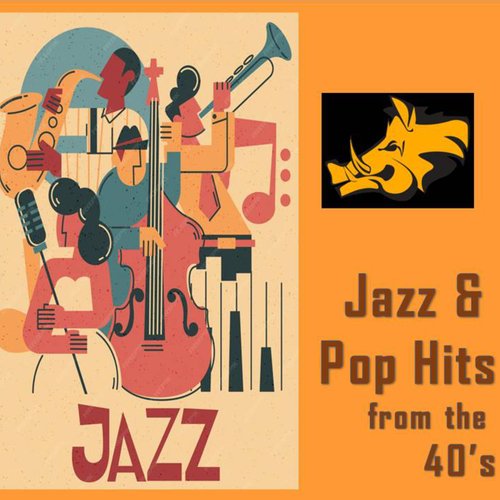 Jazz & Pop Hits from the 40s