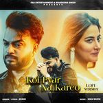 Koi Pyar Na Kareo (Lofi)