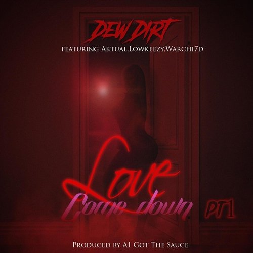 Love Come Down, Pt. 1 (feat. Aktual, Lowkeezy & Warchi7d) cover art