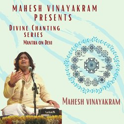 Mahesh Vinayakram Presents Divine Chanting Series (Mantra On Devi)-CR0mXAUEews