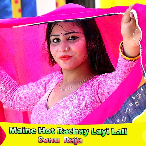 Maine Hot Rachay Layi Lali