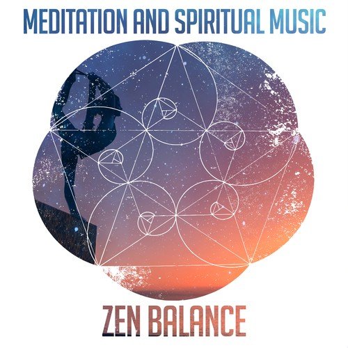 Meditation and Spiritual Music (Zen Balance, Spells for Karma and Spiritual Time Travelling, Wealth and Power, Passion for Life)