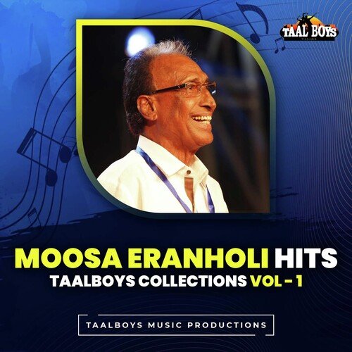 Moosa Eranholi Hits Taalboys Collections, Vol. 1