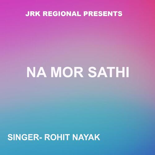 Na Mor Sathi ( Nagpuri Song ) 