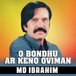 O Bondhu Ar Keno Oviman