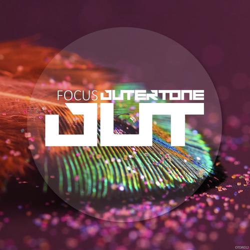 Outertone 012 - Focus