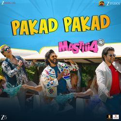 Pakad Pakad (From "Mastiii 4")