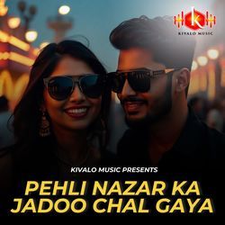 Pehli nazar ka jadoo chal gaya