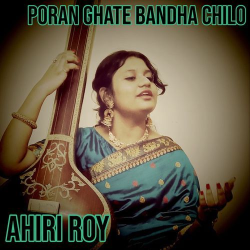Poran Ghate Bandha Chilo