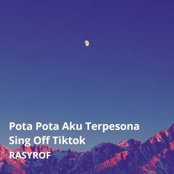 Pota Pota Aku Terpesona Sing off Tiktok
