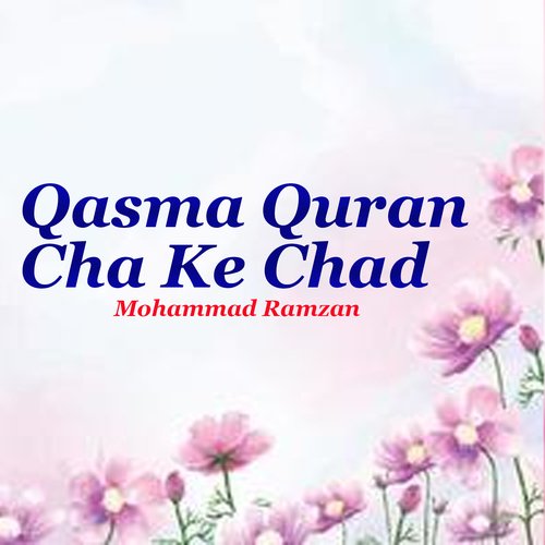 Qasma Quran Cha Ke Chad