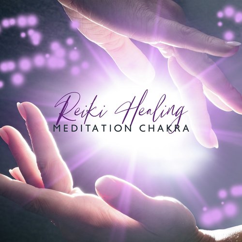 Reiki Healing Meditation Chakra (Mental Peaceful Journey with Reiki Healing Music)_poster_image