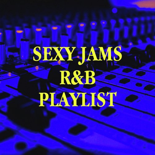 Sexy Jams R&amp;b Playlist_poster_image