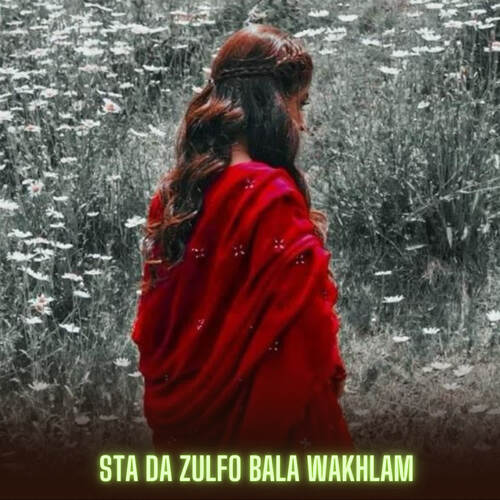 Sta Da Zulfo Bala Wakhlam