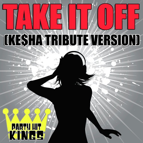 Take It Off (Ke$ha Tribute Version) cover art