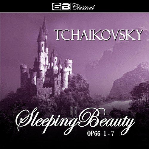 Tchaikovsky The Sleeping Beauty Op. 66 1-7