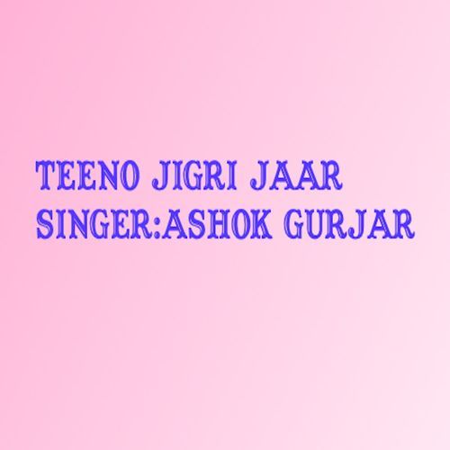 Teeno Jigri Jaar