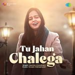 Tu Jahan Chalega