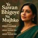 Ye Sawan Bhigoye Na Mujhko