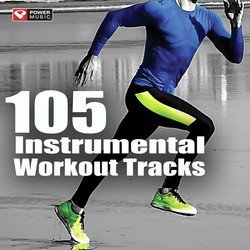105 Instrumental Workout Tracks (Unmixed Workout Music Ideal for Gym, Jogging, Running, Cycling, Cardio and Fitness)