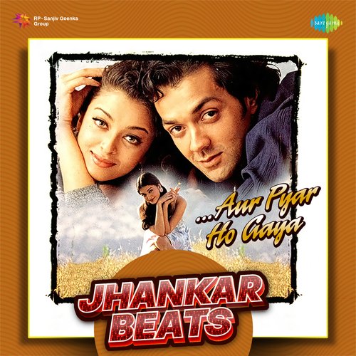 Aur Pyar Ho Gaya - Jhankar Beats