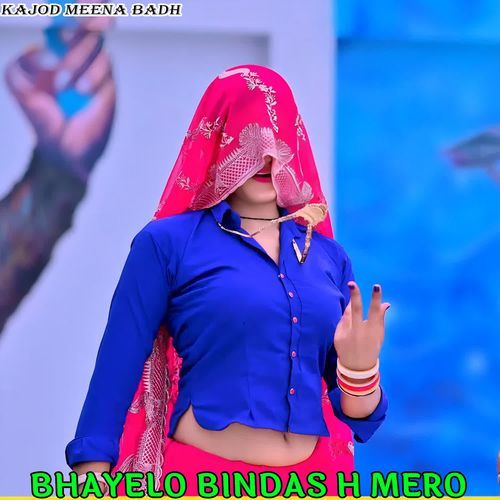 BHAYELO BINDAS H MERO