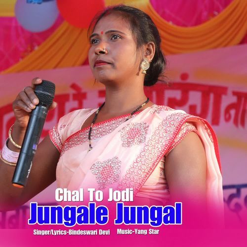 Chal To Jodi Jungale Jungal