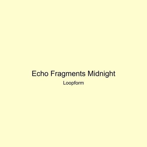 Echo Fragments Midnight