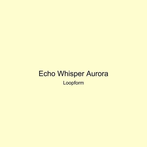 Echo Whisper Aurora