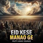 Eid Kese Manao Ge