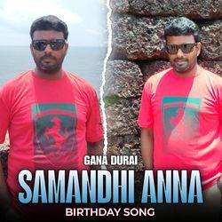 GANA DURAI SAMANDHI ANNA