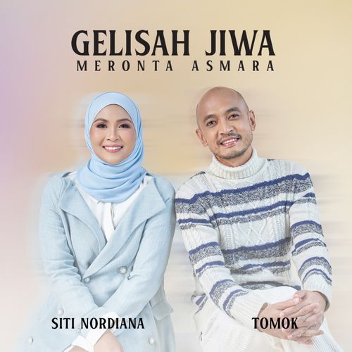Gelisah Jiwa Meronta Asmara