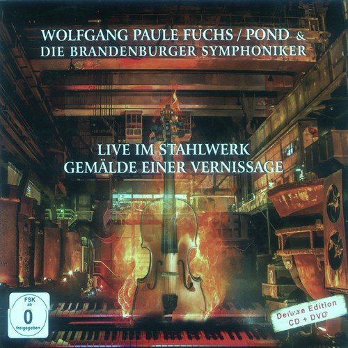 Gemälde einer Vernissage (Orchesterversion - Live im Stahlwerk Brandenburg - Pond und die Brandenburger Symphoniker)