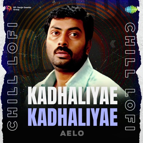 Kadhaliyae Kadhaliyae - Chill Lofi