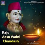 Kaju Aaso Vadni Chaudash