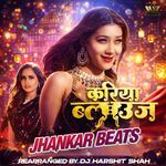Kariya Blouse Jhankar Beats