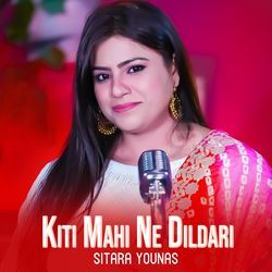 Kiti Mahi Ne Dildari