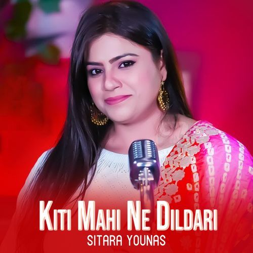 Kiti Mahi Ne Dildari