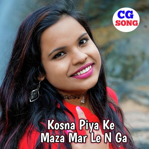 Kosna Piya Ke Maza Mar Le N Ga