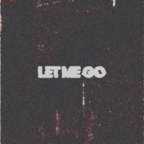 Let Me Go