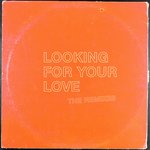 Looking For Your Love (Dark Heart Remix)