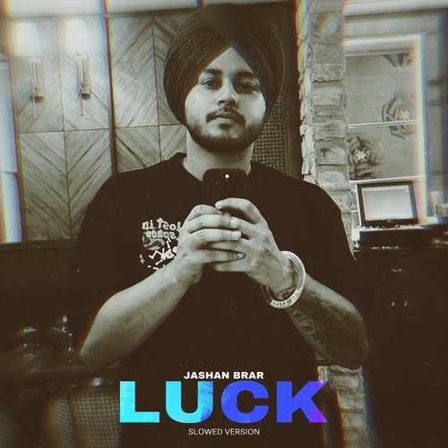 Luck (Slowed Version)